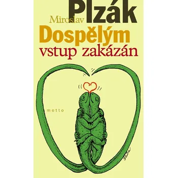Dospělým vstup zakázán - Miroslav Plzák