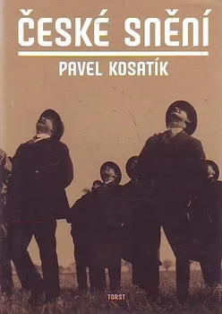 České snění - Pavel Kosatík (2018, pevná)