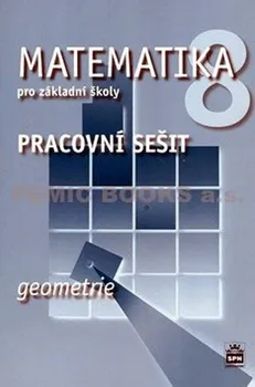 Matematika Matematika 8 pro základní školy Geometrie Pracovní
