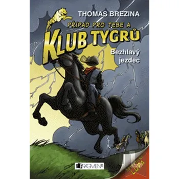 Klub Tygrů - Bezhlavý jezdec - Thomas Brezina