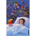 Pohádky paní Meluzíny - Jan Vladislav; Vlasta Baránková