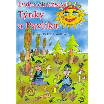 První čtění Dobrodružství Týnky a Pavlíka - Petra Vondrová