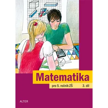 Matematika Matematika pro 5. ročník ZŠ: 3.díl - Jaroslava Justová (2015, brožovaná)