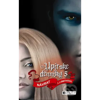 Upírske denníky 5 Návrat - L. J. Smith