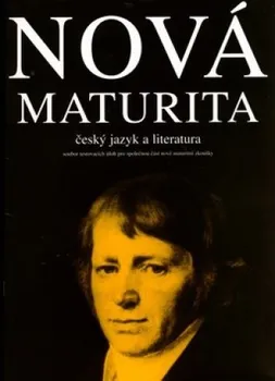 Český jazyk Nová maturita, český jazyk a literatura