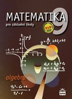 Matematika Matematika 9 pro základní školy Algebra