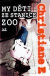 My děti ze stanice ZOO - Christiane F.…