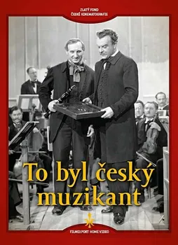 DVD film DVD To byl český muzikant (1940)