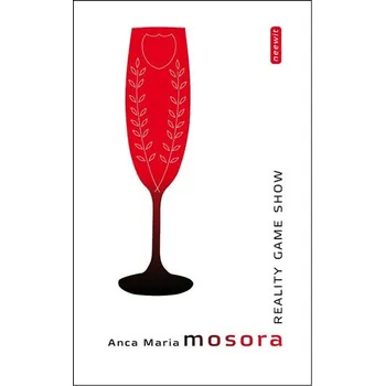 Reality Game Show - Anca Maria Mosora (2011, brožovaná)