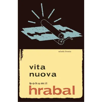 Vita nuova - Bohumil Hrabal