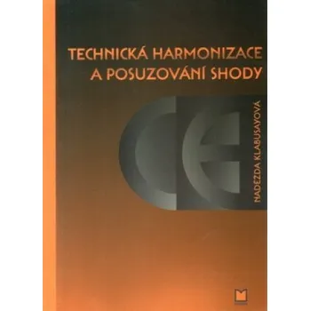 Technická harmonizace a posuzování shody