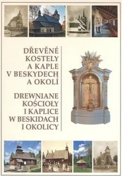 Encyklopedie Dřevěné kostely a kaple v Beskydech a okolí