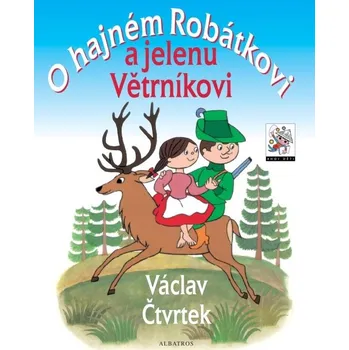 Pohádka Recenze O hajném Robátkovi a jelenu Větrníkovi - Václav Čtvrtek