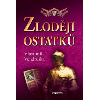 Kniha Zloději ostatků - Vlastimil Vondruška (2010) [E-kniha]