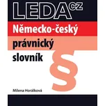 Německo-český právnický slovník - Milena Horálková