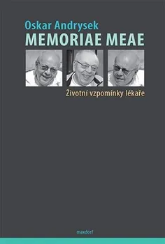 Oskar Andrysek: Memoriae Meae - Životní vzpomínky lékaře