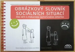Obrázkový slovník sociálních situací pro děti s PAS - Straussová, M. Knotková, I. Mátlová