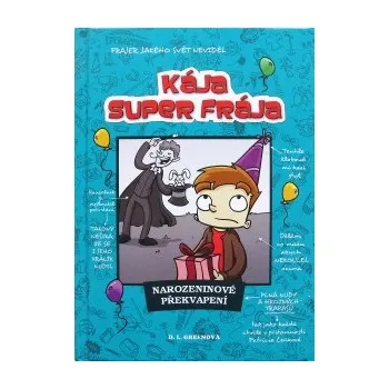 D. L. Greenová: Kája, super frája: Narozeninové překvapení D. L. Greenová: Kája, super frája: Narozeninové překvapení