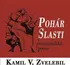 Poezie Pohár slasti: Kamil Zvelebil