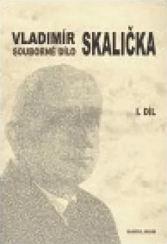 Souborné dílo Vladimíra Skaličky - 1. díl (1931-1950): František Čermák
