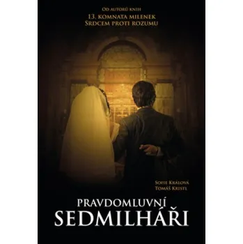 Pravdomluvní sedmilháři - Tomáš Kristl, Sofie Králová