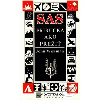 SAS Příručka jak přežít - John Wiseman SAS Příručka jak přežít - John Wiseman