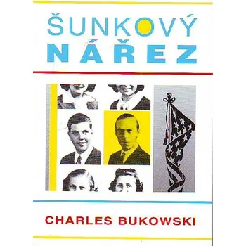 Šunkový nářez: Charles Bukowski (1999, brožovaná)