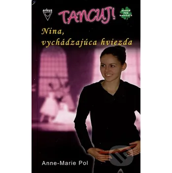 Nina, vychádzajúca hviezda - Anne-Marie Pol