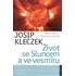 Příroda Život se Sluncem a ve vesmíru - Josip Kleczek