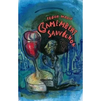 Camembert Sauvignon - Fedor Malík, Marek Ormandik