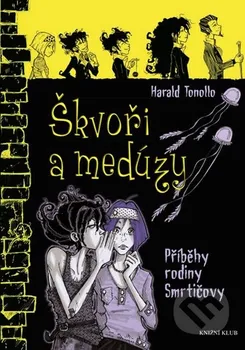 Tonollo Harald: Škvoři a medúzy