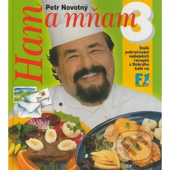Ham a mňam 3.díl - Petr Novotný