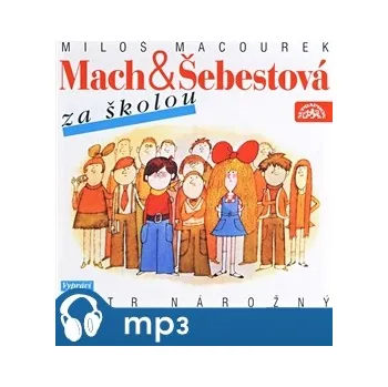 Mach a Šebestová za školou - Miloš Macourek; Adolf Born