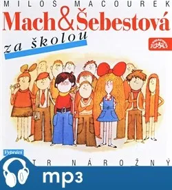Mach a Šebestová za školou - Miloš Macourek; Adolf Born