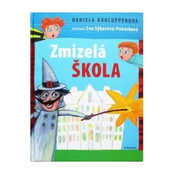 Zmizelá škola - Daniela Krolupperová