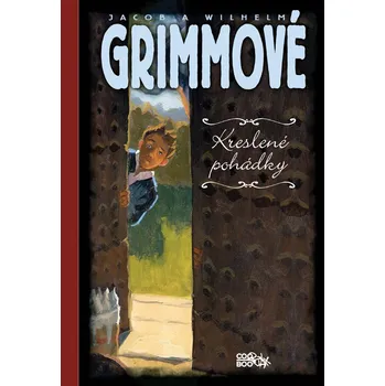 Pohádka Kreslené pohádky bratří Grimmů - Jacob Grimm; Wilhelm Grimm