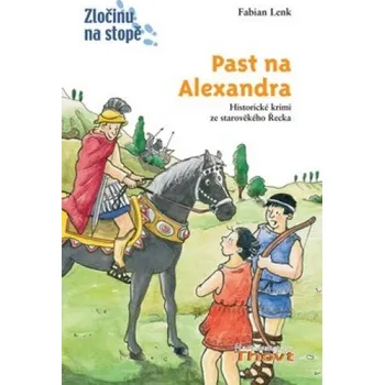 Past na Alexandra - Fabian Lenk; Anne Wostheinrochová