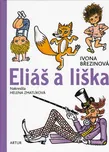 Eliáš a liška - Ivona Březinová; Helena…