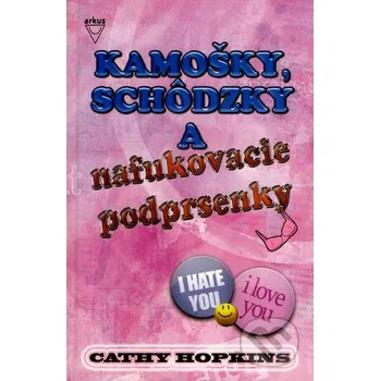 Kamošky, schôdzky a nafukovacie podprsenky - Cathy Hopkins