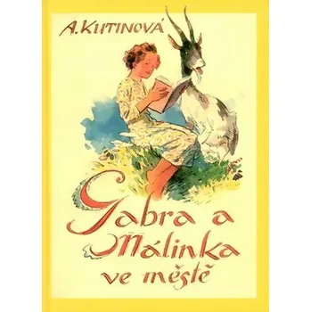 Gabra a Málinka ve městě - Amálie Kutinová