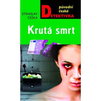 Krutá smrt - Stanislav Češka