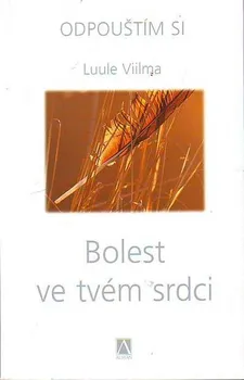 Duchovní literatura Bolest ve tvém srdci - Luule Viilma