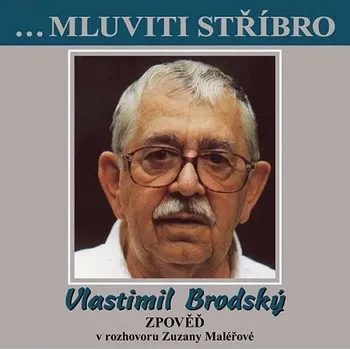 Vlastimil Brodský – Zpověď CD (rozhovor se Zuzanou Maléřovou): Brodský Vlastimil
