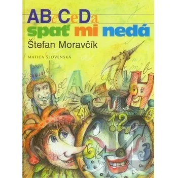 První čtění Abeceda spať mi nedá - Štefan Moravčík; Miroslav Knap