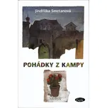 Pohádky z Kampy - Jindřiška Smetanová; Pavel Skalník