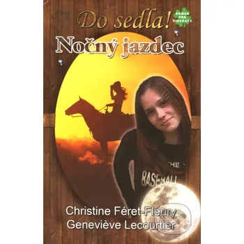 Nočný jazdec - Christine Féret-Fleury; Genevieve Lecourtier