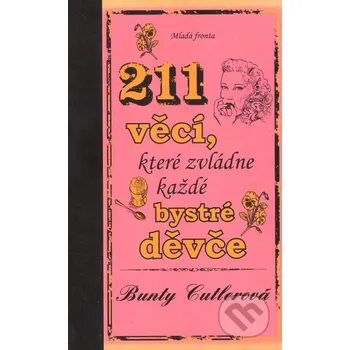211 věcí, které zvládne každé bystré děvče - Bunty Cutlerová