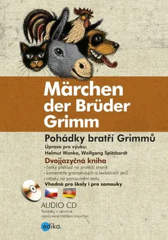 Cizojazyčná kniha Märchen der Brüder Grimm Pohádky bratří Grimmů