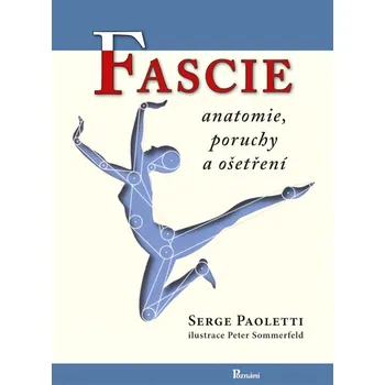 Fascie: Anatomie, poruchy a ošetření -…