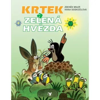 Krtek a zelená hvězda - Zdeněk Miler Pohádka Krtek a zelená hvězda - Zdeněk Miler